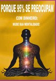 Porque 95% Se Preocupam Com Dinheiro (eBook, ePUB)