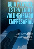 Guia Prático: Estratégia E Voluntariado Empresarial (eBook, PDF)