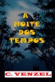 A Noite Dos Tempos (eBook, PDF)
