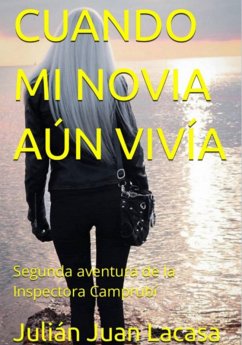 Cuando Mi Novia Aún Vivía (eBook, ePUB) - Lacasa, Julián Juan