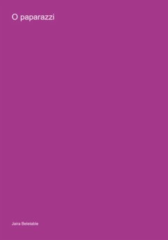 O Paparazzi (eBook, PDF) - Beletable, Jaira
