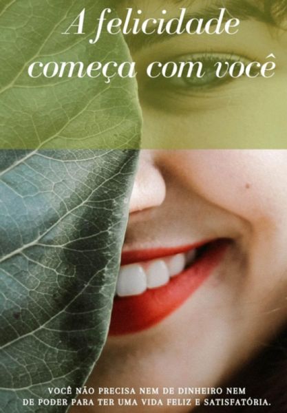 A Felicidade Começa Dentro De Você (eBook, ePUB) A Felicidade Começa Dentro De Você (eBook, ePUB)