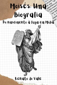 Moisés: Uma Biografia (eBook, PDF) - Vale, Renato Do