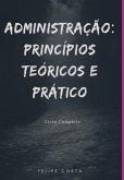 Administração: Princípios Teóricos E Prático (eBook, ePUB)
