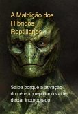 A Maldição Dos Híbridos Reptilianos (eBook, ePUB)