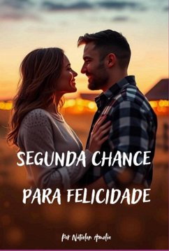 Segunda Chance Para Felicidade (eBook, PDF) - Amelia, Natielen