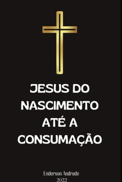 Cover Jesus Do Nascimento Até A Consumação (eBook, ePUB)
