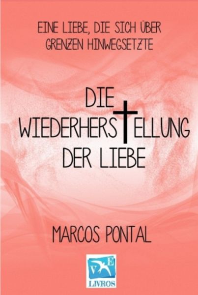 Die Wiederherstellung Der Liebe (eBook, ePUB)
