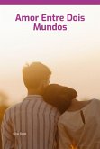 Amor Entre Dois Mundos (eBook, ePUB)