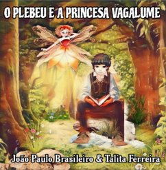 Cover O Plebeu E A Princesa Vagalume (eBook, PDF)