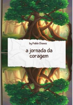 A Jornada Da Coragem (eBook, ePUB) - Chaves, Pablo