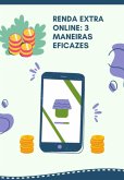Renda Extra Online: 3 Maneiras Eficazes (eBook, ePUB)