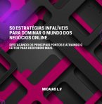 50 Estratégias Infalíveis Para Dominar O Mundo Dos Negócios Online (eBook, PDF)