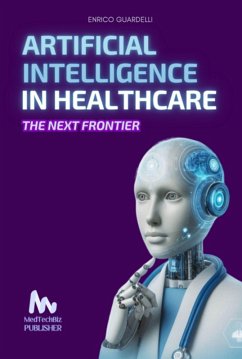 Artificial Intelligence (ai) In Healthcare (eBook, ePUB) - Guardelli, Enrico