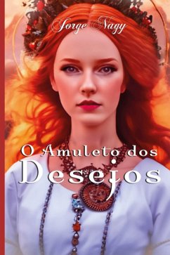 Cover O Amuleto Dos Desejos (eBook, ePUB)