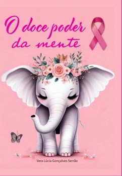 Cover O Doce Poder Da Mente (eBook, ePUB)