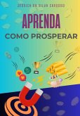 Aprenda Como Prosperar (eBook, ePUB)