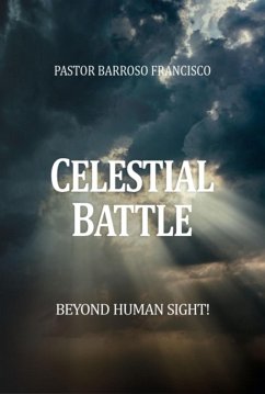 Celestial Battle (eBook, ePUB) - Francisco, Pastor Barroso