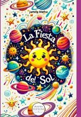 La Fiesta Del Sol (eBook, ePUB) La Fiesta Del Sol (eBook, ePUB)