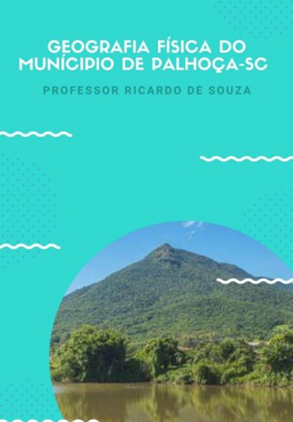 Geografia Física De Palhoça-sc (eBook, ePUB)