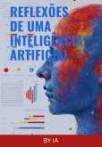 Reflexões De Uma Inteligência Artificial (eBook, PDF)