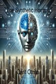 The Synthetic Horizon (eBook, ePUB) The Synthetic Horizon (eBook, ePUB)