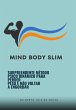 Método Mind Body Slim (eBook, ePUB) - Bild 1