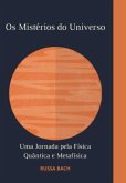 Os Mistérios Do Universo: (eBook, ePUB)