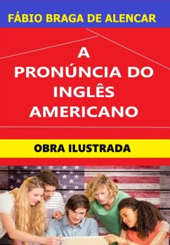 A Pronúncia Do Inglês Americano (eBook, PDF) - Da Inglesa