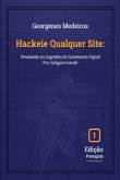 Hackeie Qualquer Site: (eBook, PDF)