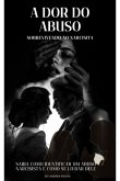 A Dor Do Abuso (eBook, PDF)