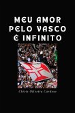Meu Amor Pelo Vasco É Infinito (eBook, PDF)