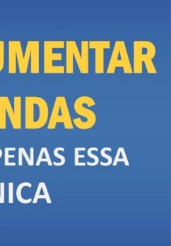 Como Aumentar As Vendas Usando Apenas Essa Técnica (eBook, ePUB) Cover Como Aumentar As Vendas Usando Apenas Essa Técnica (eBook, ePUB)