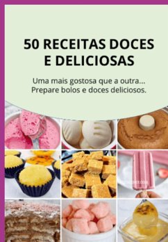 50 Receitas Doces E Deliciosas (eBook, ePUB) - Aldo