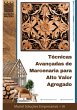 Técnicas Avançadas De Marcenaria Para... - Bild 1