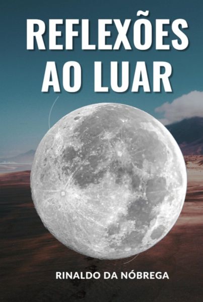 Reflexões Ao Luar (eBook, PDF)