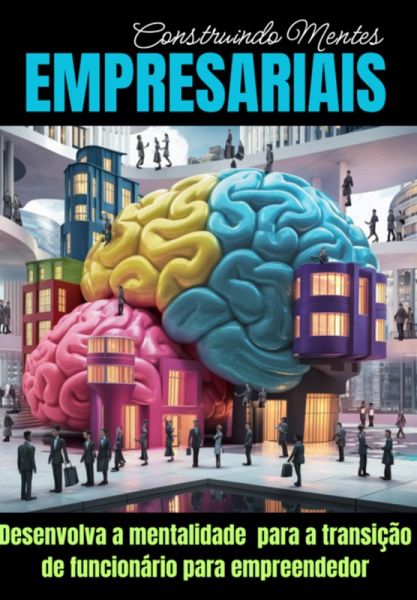 Construindo Mentes Empresariais (eBook, ePUB) Construindo Mentes Empresariais (eBook, ePUB)