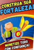 Construa Sua Fortaleza! Monetize Tudo Com Confiança! (eBook, ePUB)