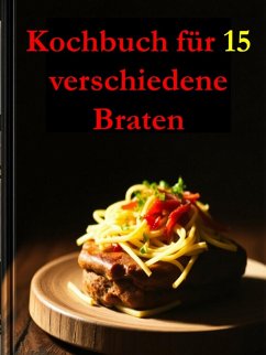 Cover Kochbuch für 15 verschiedene Braten (eBook, ePUB)
