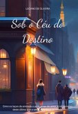Sob O Céu Do Destino (eBook, ePUB) Sob O Céu Do Destino (eBook, ePUB)