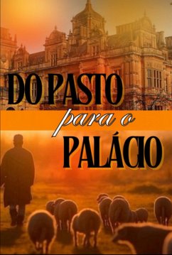 Cover Do Pasto Para O Palácio (eBook, ePUB)