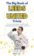 The Big Book of Leeds United Trivia:... - Bild 1