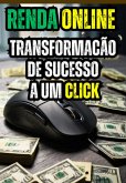 Renda Online : Transformacão De Sucesso A Um Click (eBook, ePUB) Renda Online : Transformacão De Sucesso A Um Click (eBook, ePUB)