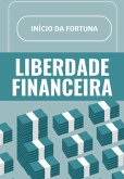 Liberdade Financeira (eBook, ePUB)