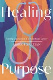 Healing Purpose (eBook, ePUB) Healing Purpose (eBook, ePUB)