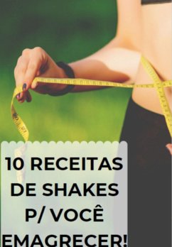 Cover Ebook_10 Receitas De Shakes Para Você Emagrecer (eBook, PDF)
