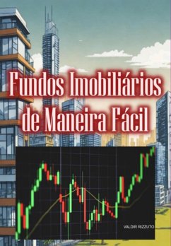 Fundos Imobiliários De Maneira Fácil (eBook, ePUB) - Rizzuto, Valdir