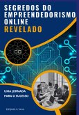 Segredo Do Empreendedorismo Oneline - Revelado (eBook, ePUB) Segredo Do Empreendedorismo Oneline - Revelado (eBook, ePUB)