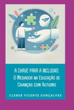 A Chave Para A Inclusão: (eBook, ePUB) - Gonçalves, Cleber Vicente