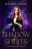 Shadow Spirits (Shadow Destiny, #0) (eBook, ePUB) Shadow Spirits (Shadow Destiny, #0) (eBook, ePUB)